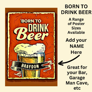 Name hinzufügen - Geboren zum Trinken von Bier Poster