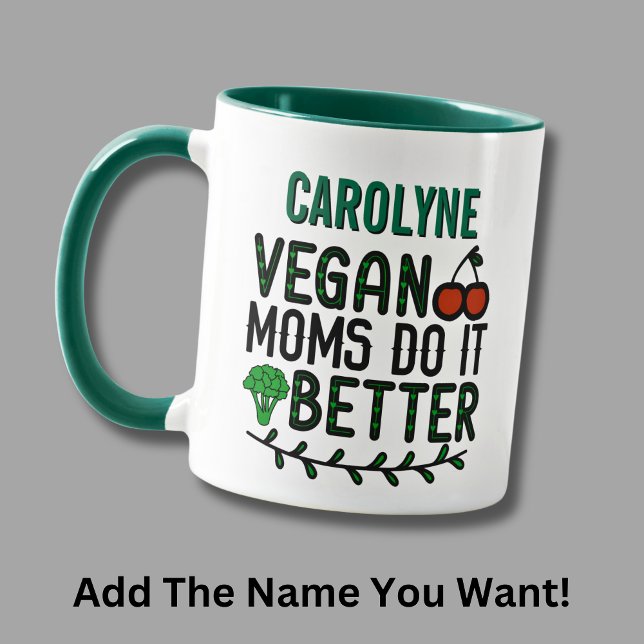 Name hinzufügen, Vegane Mamas machen es besser Tasse (Von Creator hochgeladen)
