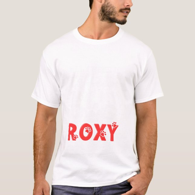 Name Roxy Alles was benötigt wird T-Shirt (Vorderseite)