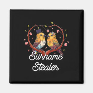 Name Stealer Groom Pun Mann zu sein Joke Weddi Magnet