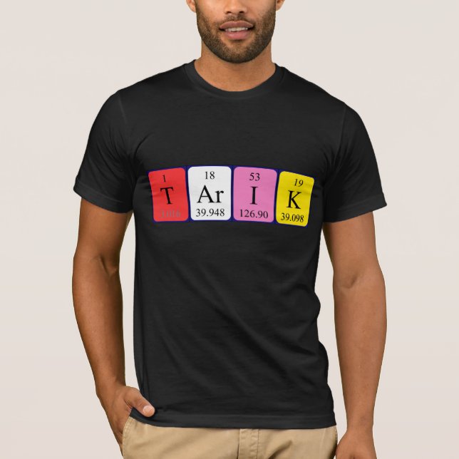 Namen-Shirt periodischer Tabelle Tarik T-Shirt (Vorderseite)