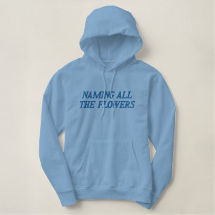 Naming All the Flowers besticktes Sweatshirt