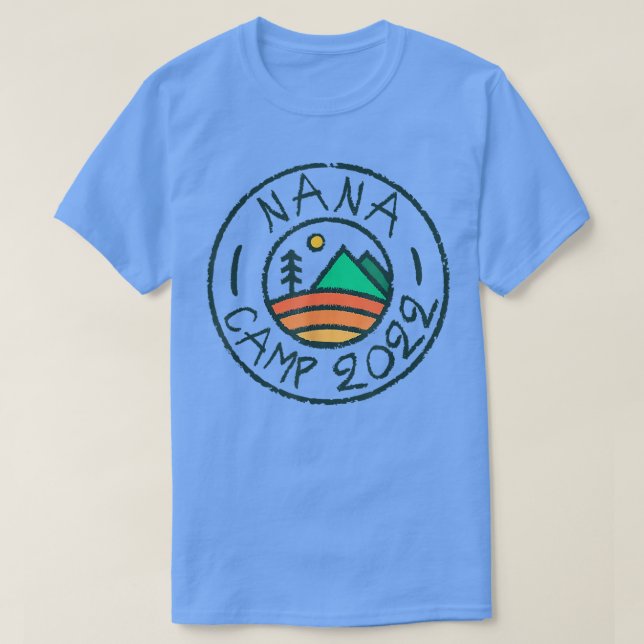 Nana Camp 2022 Friends Summer Family Camping Vacat T-Shirt (Design vorne)