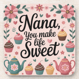 Nana, du machst das Leben süß Grafik Dessert und T Getränkeuntersetzer