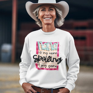 Nana ist mein Name, der mich verärgert, ist meine  Sweatshirt