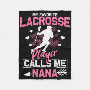 Nana Lacrosse Game My Lieblings Lacrosse Player Ca Fleecedecke