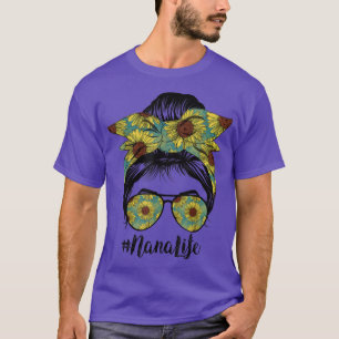 Nana Life Messy Hair Bun Sunflower Women Mütter D T-Shirt