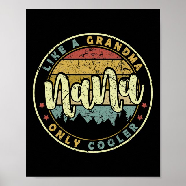 Nana Like A Grandma Only Cooler Cute Mothers Day Poster (Vorne)