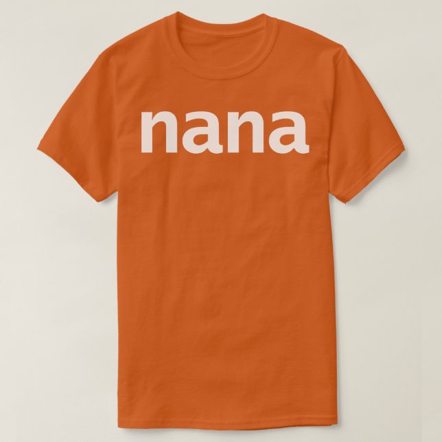 Nana Minimal Typografie T-Shirt (Design vorne)