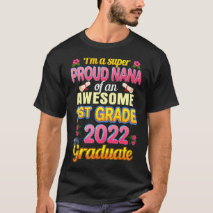 Nana of 2022 1. Grade Phantastische Kostüm Proud G T-Shirt