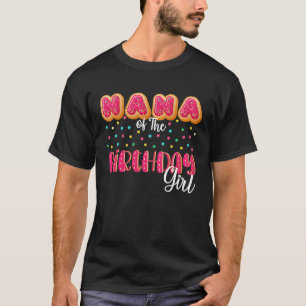 Nana of the Birthday Girl Donut Oma Matching B T-Shirt