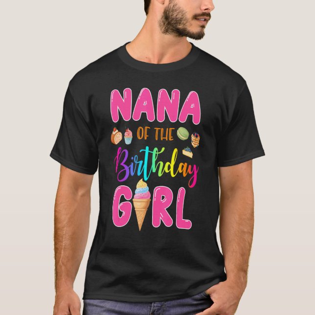Nana Of The Birthday Ice Cream Girl Theme Family B T-Shirt (Vorderseite)