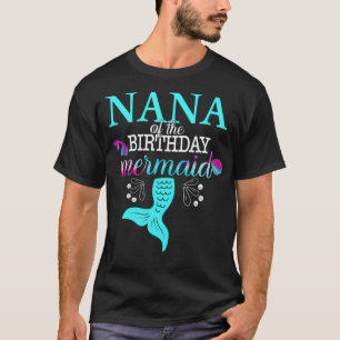 Nana Of The Birthday Mermaid Matching Family _2 T-Shirt