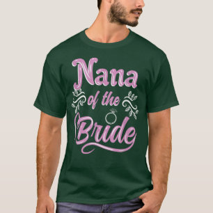 Nana of the Bride Polterabend Matching Bridal P T-Shirt