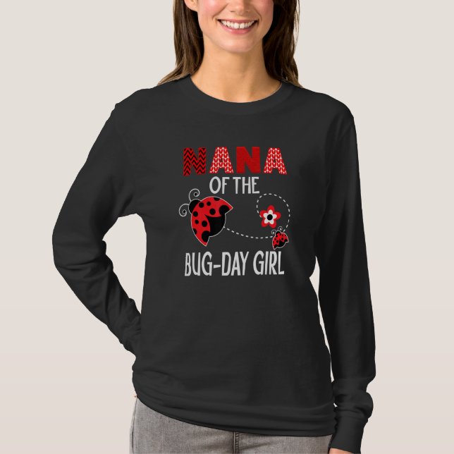 Nana of the Bug Day Girl Ladybug Birthday Pun T-Shirt (Vorderseite)