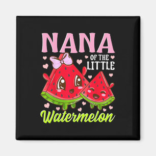 Nana of the Little Watermelon Oma Summer Grann Magnet