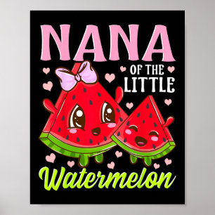 Nana of the Little Watermelon Oma Summer Grann Poster