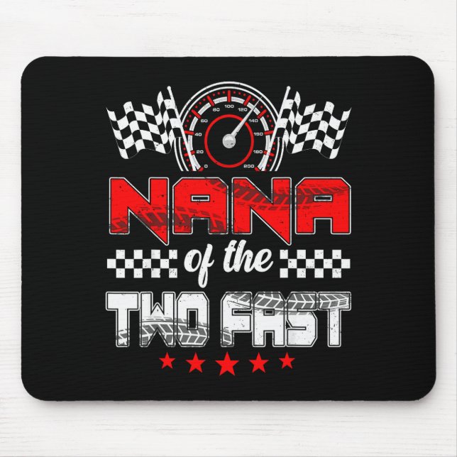 Nana Of The Two Fast Second Birthday Racing Car Fa Mousepad (Vorne)