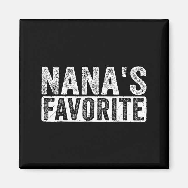 Nana’s Favorite Cute Family Granhild Quote Proud G Magnet (Vorne)