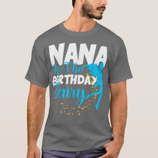Nana The Birthday Fairy Fantasy Birthday Squad T-Shirt