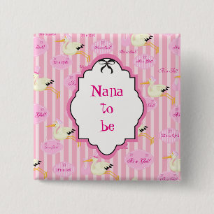 Nana to be It is a Girl Stork Button