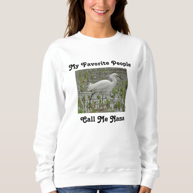 Nana White Egret Water Foto Wading Bird Sweatshirt (Vorderseite)