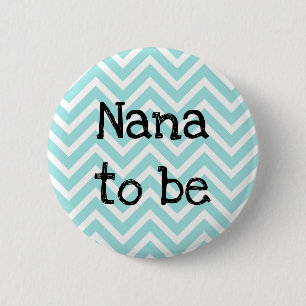 Nana zu aquamarinen Zickzack Baby Dusche Button