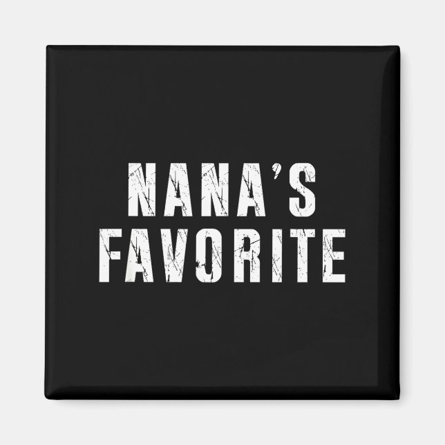 Nana's Favorite T Funny Grandma Grandparent Granhi Magnet (Vorne)