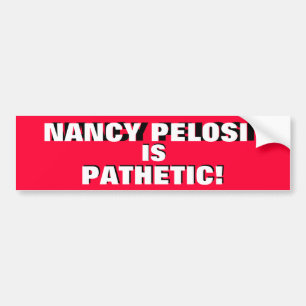 NANCY PELOSI IST KLÄGLICH! ITIS DIE WAHRHEIT! AUTOAUFKLEBER