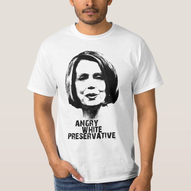 Nancy Pelosi: Verärgertes weißes Preservatve T-Shirt (Vorderseite)