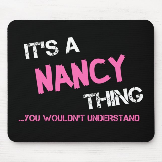 Nancy, was du nicht verstehen würdest mousepad (Vorne)