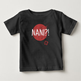 Nani! What Funny Japanese Anime Baby T-shirt