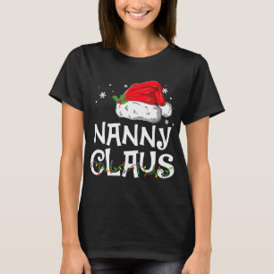 Nanny Claus Santa Funny Christmas Pajama Matching T-Shirt