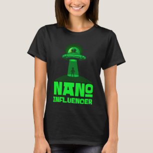 Nano Influencers Social Media Pub Alien Space T-Shirt