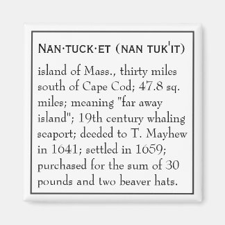 Nantucket, Definition, Ort Magnet