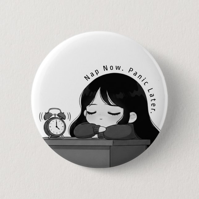 Nap Now Panic Later Relatable Chibi Girl Illustrat Button (Vorderseite)