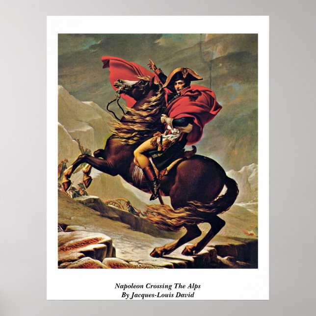 Napoleon Crossing The Alps By Jacques-Louis David Poster (Vorne)