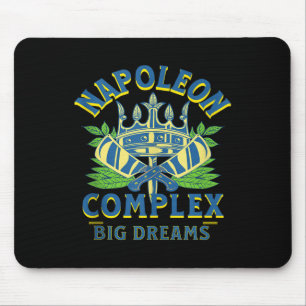 Napoleon-Komplex Große Träume Kurzer Fetter Königl Mousepad