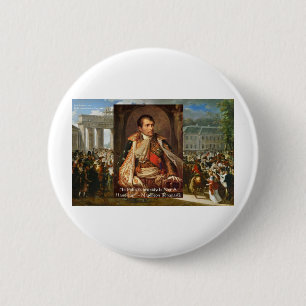 Napoleon "Politik Dummheit" Zitat Geschenke T-Shir Button