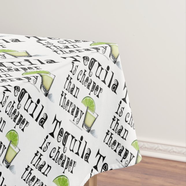 NAPPE TABLECLOTH - TEQUILA, MOINS CHER QUE LA THÉRAPIE (In Situ)