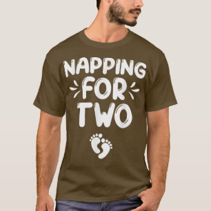 Napping für lustige zwei Schwangerschaftsankündigu T-Shirt