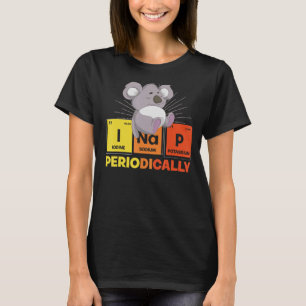 Napping Periodisches Tischschlafen Süße Tier Funny T-Shirt
