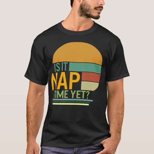 Napping Shirt: Ist es Zeit für Nickerchen, sonnige T-Shirt (Vorderseite)