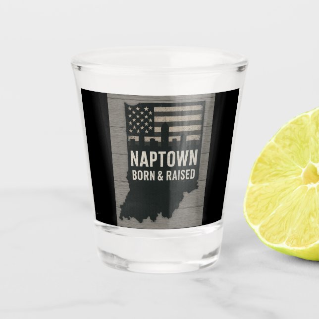 Naptown Geboren und aufgehärtetes Shotglas Schnapsglas (Vorderseite)