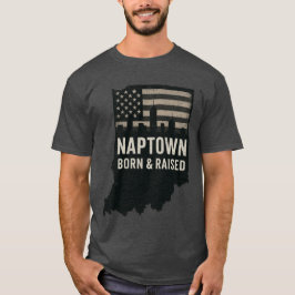 Naptown Geboren und Raise T Shirt