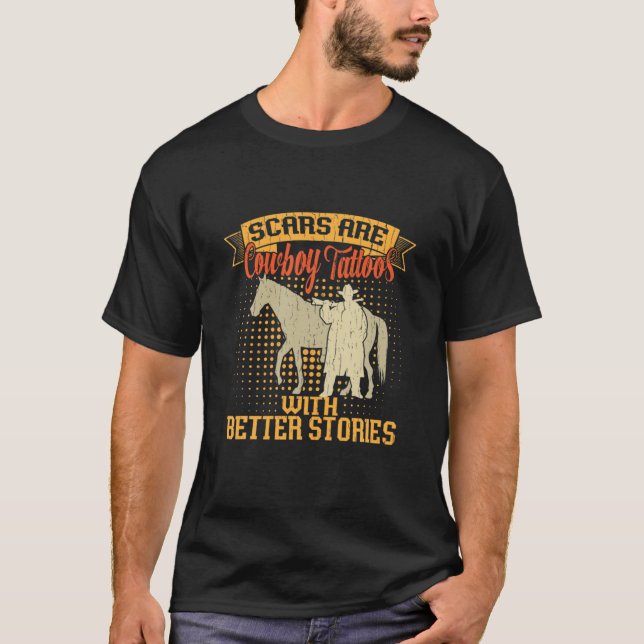 Narben sind Cowboy-Tattoos - mit besseren Geschich T-Shirt (Vorderseite)