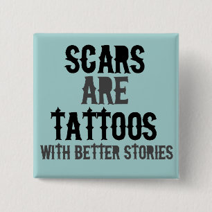 Narben sind Tattoos Button