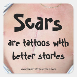 Narben sind Tattoos mit einer besseren Geschichte Quadratischer Aufkleber