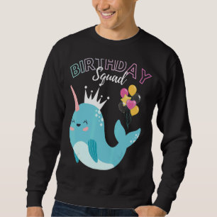 Narwhal Birthday Squad BDay Party Team Boys Girls Sweatshirt