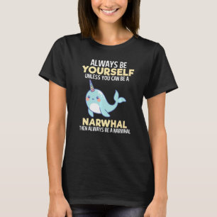 Narwhal, es sei denn, narwhal Girls Kinder Frauen T-Shirt